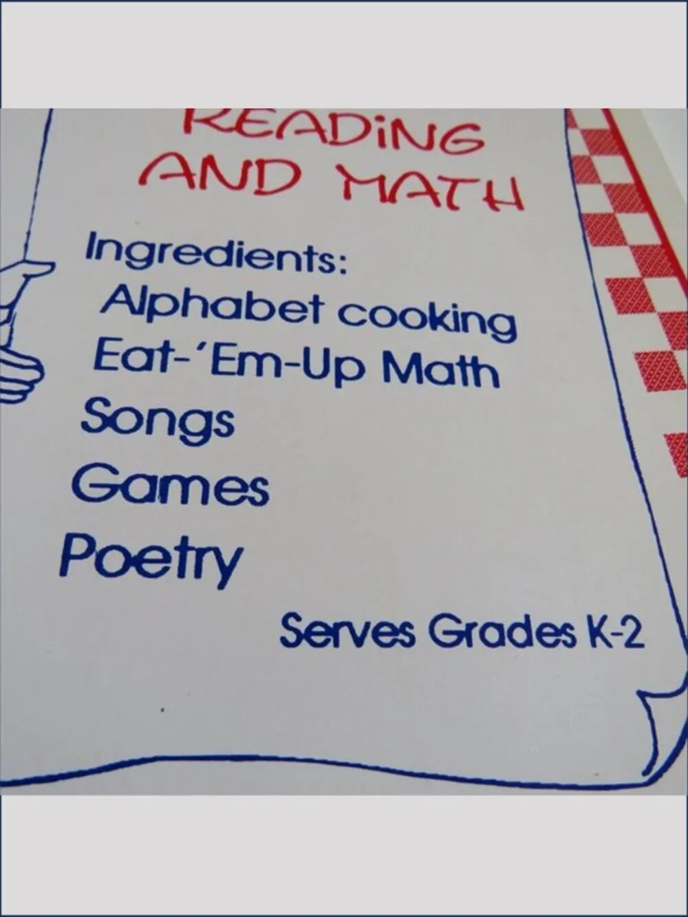 Recipes for Reading and Math GRADES K-2ND ALPHABET, MATH, SONGS, GAMES Reproduce